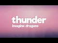 Download Lagu Imagine Dragons - Thunder (Lyrics)