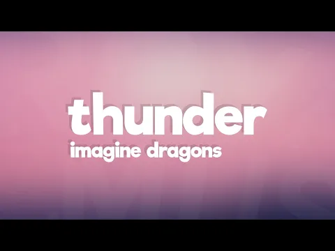 Download MP3 Imagine Dragons - Thunder (Lyrics)