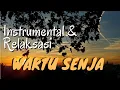 Lagu MUSIK RELAKSASI - SENJA DI SORE HARI - MUSIK SANTAI PENGHILANG STRESS
