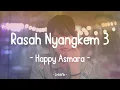 Download Lagu Happy Asmara - Rasah Nyangkem 3 ( Lirik ) (Lirik Lagu)
