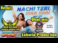 Download Lagu Nachi Teri Maa Naal (Dhol Remix) | Ammy Virk | DJ Arsh 2025 | Lahoria Production | Punjabi DJ Mix 🔥