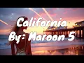 Download Lagu Maroon 5 - California (Lyrics)