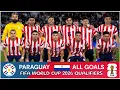 2026 FIFA World Cup PARAGUAY All Goals in Qualifiers