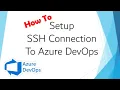 How To Setup SSH Connection To Azure DevOps