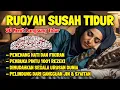 Lagu Ruqyah Susah Tidur Malam Gangguan Tidur Bacaan Penenang Hati \u0026 Fikiran Dijauhkann darii Gangguan Jin