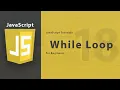 While Loop in JavaScript JavaScript Full Course 2026 Class