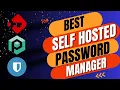 The BEST self hosted password manager is