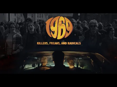 1969: Killers, Freaks, and Radicals - Trailer 1 - 2025