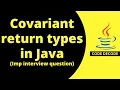 Covariant return types in Java MOST TRICKY CORE JAVA INTERVIEW QUESTION Code Decode