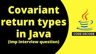 Covariant return types in Java MOST TRICKY CORE JAVA INTERVIEW QUESTION Code Decode