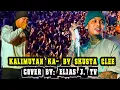 Lagu KALIMUTAN KA – by Skusta Clee | Cover by Elias J. TV