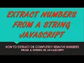 Extract number from string JavaScript - Learn how to extract or remove numbers from strings