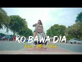 Download Lagu Ever Slkr x Piaw - KO BAWA DIA ( Official Music Video )