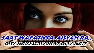 Download AISYAH ISTRI RASULULLAH-Detik-detik wafatnya Aisyah RA,putri Abu Bakar As Siddiq MP3