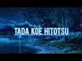 Download Lagu Lagu Anime Tada Koe Hitotsu (Lirik \u0026 Terjemahan)