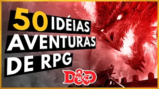 50 IDÉIAS PARA AVENTURAS DE RPG / D&D