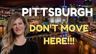 Don t Move to Pittsburgh Unless You Can Handle These 8 Realities