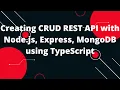 TypeScript with Node js Creating CRUD REST API with Node js Express MongoDB using TypeScript