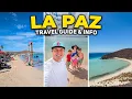LA PAZ MEXICO Travel Guide Better Than Cabo 5-7 Day Itinerary