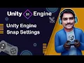 Unity Snap Settings - Unity Engine Tutorial 31