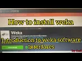 How to install weka software and introduction to weka interfaces