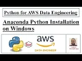 Python for AWS Data Engineering Part 5 Anaconda Python Installation on Windows aws amazon webserv