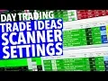 TRADE IDEAS SCANNER SETTINGS Setup