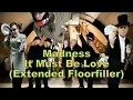 Download Lagu Madness - It Must Be Love (Extended Floorfiller)
