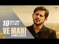 Download Lagu VE MAHI - OFFICIAL VIDEO - SARMAD QADEER - Moviebox Record Label
