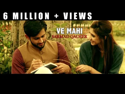 Download MP3 VE MAHI - OFFICIAL VIDEO - SARMAD QADEER