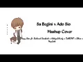 Sa Begini x Ado Sio Mashup Cover (Versi Animasi)