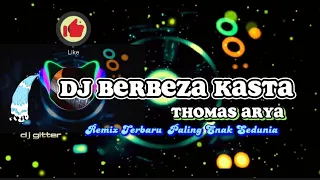 Download dj Berbeza Kasta - Thomas Arya Remix Paling Enak Sedunia 2023 MP3