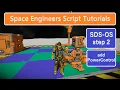 Space Engineers Script Tutorials SDS OS Step 2 Control PowerControl over SDS-OS