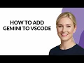 How to Add Gemini to Vscode - Julia sTutorials