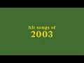 Lagu hit songs of 2003 + spotify playlist