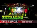 Download Lagu TETALUAN  ~ BUNDA MUMUN || CITRA NADA LIVE DESA NEGLA (BLOK 2) || LOSARI - BREBES