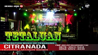 Download TETALUAN  ~ BUNDA MUMUN || CITRA NADA LIVE DESA NEGLA (BLOK 2) || LOSARI - BREBES MP3