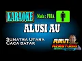 Download Lagu ALUSI AU || KARAOKE Nada PRIA