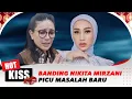 Banding Nikita Mirzani Berujung Petaka | Hot Kiss