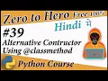 Alternative constructor using Class method classmethod Python Free tutorial Death Code