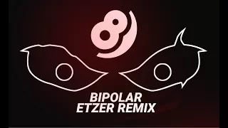 dex arson bipolar etzer remix 
