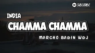 Download •India Remix Chamma Chamma_Marcho Badin Rmxr WDJ MP3