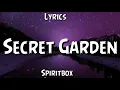 Spiritbox - Secret Garden (Lyrics)