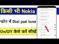 Download Lagu Nokia ! dial pad tune on kaise kare || dial pad tune off kaise kare