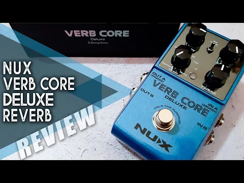 NUX Verb Core Deluxe Stereo Multi-Reverb | Delicious Audio