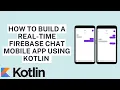 Kotlin Tutorial Building a Real-time Firebase Chat App from Scratch