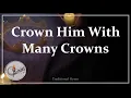Download Lagu Crown Him With Many Crowns | Feast of Christ the King | Choir, Piano and Lyrics | Sunday 7pm Choir