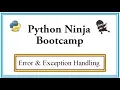Python Ninja Bootcamp 29-Error Exception try except else finally