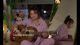 Nahide Babashlı - Aşk Bir Mevsim | Akustik