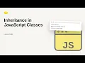 JavaScript - Web development basic Series Inheritance in JavaScript Classes